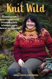 Knit Wild 21 sweaters with nature-inspired motifs in insulating yarns to keep you warm wherever you may roam cover image