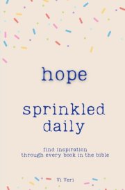 Hope Sprinkled Daily Find Inspiration Through Every Book in the Bible cover image