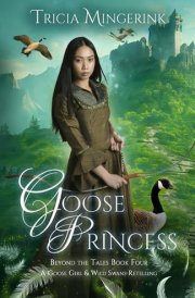 Goose Princess A Goose Girl & Wild Swans Retelling cover image