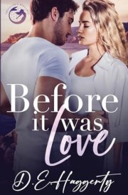 Before It Was Love A Brother's Best Friend, Forced Proximity, Small Town Rom com cover image