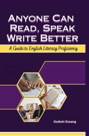 Anyone Can Read, Write, and Speak Better: How to Learn to Spell, Read, Write and Speak Guide For Adults cover image