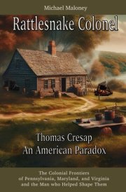 Rattlesnake Colonel Thomas Cresap: an American Paradox cover image