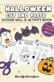 Halloween Cut and Paste: Scissor skill, Coloring, & Activity Book for Kids Ages 2-5, Pre-school & Kindergarten (Color My World Books Holiday Cut & Paste Series) cover image