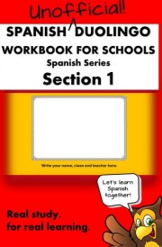 Spanish Duolingo Workbook for Schools (UNOFFICIAL!): Spanish Series Section 1 cover image