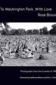 To Washington Park, with Love Documentary Photographs from Summer 1987 cover image