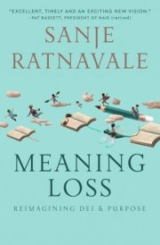 MEANING LOSS: Reimagining DEI & Purpose cover image