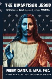 The Bipartisan Jesus: HIS timeless teachings will restore AMERICA cover image