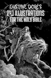 Gustave Doré's 241 Illustrations for the Holy Bible: titles and quotes in English cover image