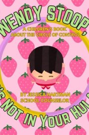 Wendy Stoop, That's Not in Your Hula Hoop: A Children's Book about The Circle of Control cover image