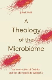 A Theology of the Microbiome cover image