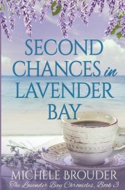 Second Chances in Lavender Bay (Lavender Bay Chronicles Book 3) cover image