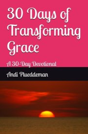 30 Days of Transforming Grace: A 30-Day Devotional cover image