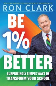 Be 1% Better Surprisingly Simple Ways to Transform Your School cover image