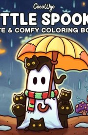 Little Spooky: Coloring Book for Adults and Teens Featuring Cute Creepy Creatures in Cozy Hygge Moments for Relaxation (Cozy Spaces Coloring) cover image