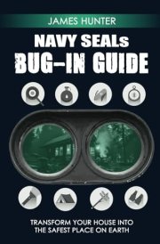 NAVY SEALs BUG IN GUIDE Transform Your House Into the Safest Place on Earth cover image