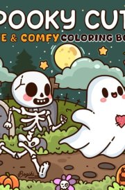 Spooky Cute: Creepy Cute Creatures Coloring Book Cozy Hygge Moments for Relaxation, Perfect for Adults and Teens, Halloween Cutie Comfy cover image