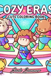 Cozy Eras: Cute Coloring Book for Adults and Teens with Adorable Characters and Nostalgic Scenes for Relaxation (Comfy and Cozy Coloring Books) cover image