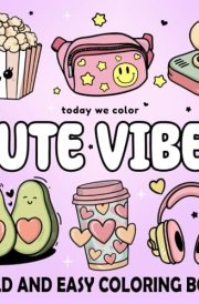 Cute Vibes: Bold and Easy Coloring Book for Adults and Kids. Simple and Big Designs Featuring Cute & Groovy Things (Bold & Easy Coloring Books) cover image