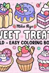 Bold and Easy Sweet Treats Coloring Book: Cute Sweets Coloring Pages for Adults and Kids, featuring Cute Dessert, Cupcake, Donut, Candy, Chocolate, and more (Bold & Easy Coloring) cover image