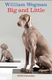 William Wegman Big and Little 2025 Wall Calendar cover image