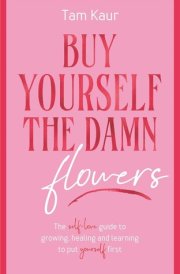 Buy Yourself the Damn Flowers cover image