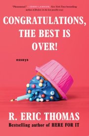 Congratulations, The Best Is Over! Essays cover image
