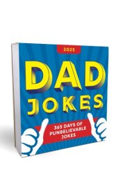 2025 Dad Jokes Boxed Calendar: 365 Days of Punbelievable Jokes (Daily Joke Calendar for Him, Desk Gift for Her) cover image