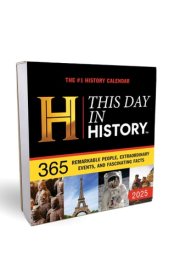 2025 History Channel This Day in History Boxed Calendar: 365 Remarkable People, Extraordinary Events, and Fascinating Facts cover image