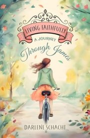 Living Faithfully - Bible Study A Journey Through James cover image