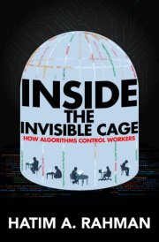 Inside the Invisible Cage How Algorithms Control Workers cover image