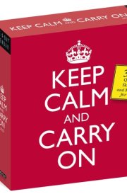 Keep Calm and Carry On Page-A-Day® Calendar 2025: 365 Quotes, Slogans, and Mottos for 2025 cover image