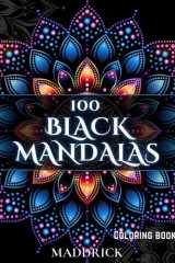 100 Black Mandalas: Adult coloring book with black background (Infinite Patterns: A Mandala and Abstract Pattern Coloring Book Series for Adults) cover image