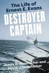 Destroyer Captain The Life of Ernest E. Evans cover image