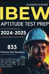 IBEW Aptitude Test Prep 2024-2025: All In One IBEW Exam Prep for the IBEW Apprenticeship Aptitude Test Prep 2024. With IBEW Study Guide Review Material and 833 IBEW Practice Questions cover image