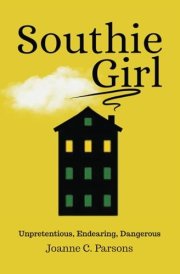 Southie Girl Unpretentious, Endearing, Dangerous cover image