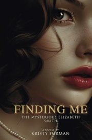 Finding Me, The Mysterious Elizabeth Smith cover image