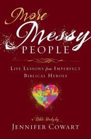 More Messy People Women's Bible Study Participant Workbook Life Lessons from Imperfect Biblical Heroes cover image