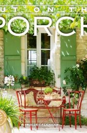 Out on the Porch Wall Calendar 2025: Porch Living for Every Day of the Year cover image