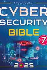 Cybersecurity Bible: The Complete Guide to Detect, Prevent and Manage Cyber Threats | Includes Practical Tests & Hacking Tips for IT Security Specialists cover image