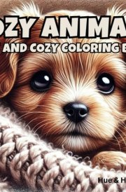 Cozy Animals Coloring Book: A coloring book for calm and joy (Cozy & Cute Coloring Books) cover image