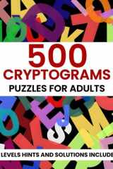 Cryptograms Puzzle Book for Adults: 500 Large Print Cryptograms to Sharpen your Brain cover image