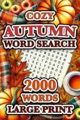 Autumn Word Search for Adults Large Print: 2000 Words - 84 Themed Puzzles - Cozy Fall Word Find Book for Adults, Seniors, & Teens. (Words of Wonder!) cover image