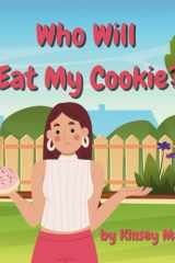 Who Will Eat My Cookie? cover image