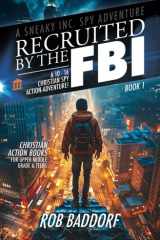 Recruited by the FBI A 10 - 16 Christian Spy Action-Adventure! cover image