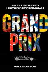 Grand Prix An Illustrated History of Formula 1 cover image
