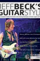 Jeff Beck's Guitar Style The Complete Authorised Guide to the Soloing Mastery of Guitar Legend Jeff Beck cover image