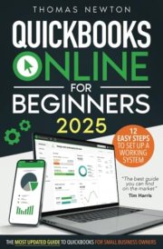 QuickBooks Online for Beginners: The Most Updated Guide to QuickBooks for Small Business Owners cover image
