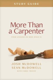 More Than a Carpenter Study Guide Four Lessons on Who Jesus Is cover image