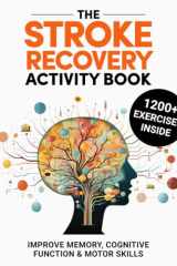 Stroke Recovery Activity Book: 1200+ Brain & Motor Skills Rehabilitation Exercises (Brain Training & Recovery) cover image