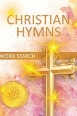 Christian Hymns Word Search: Large Print Puzzle Book Featuring Favorite Classic Spiritual Hymns, for Bible, Gospel and Worship Music cover image